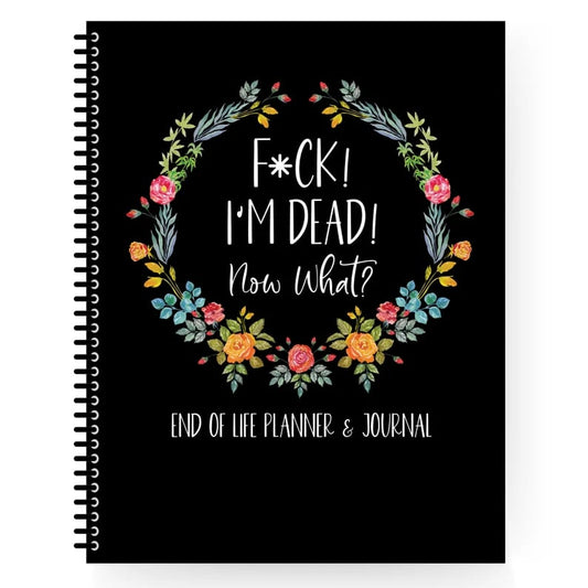 "F*ck I'm Dead! "- End of Life Planner🖤🔥BUY 3 FREE SHIPPING